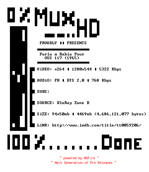 NFO for the release Furia.A.Bahia.Pour.OSS.117.1965.FRENCH.720p.BluRay.x264-MUxHD by MUxHD