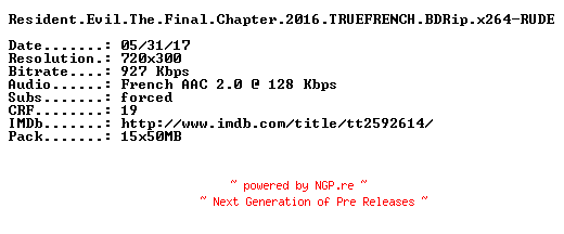 NFO for the release Resident.Evil.The.Final.Chapter.2016.TRUEFRENCH.BDRip.x264-RUDE by RUDE