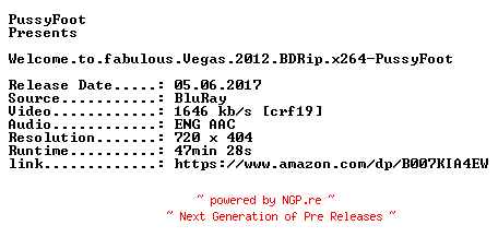 NFO for the release Welcome.to.fabulous.Vegas.2012.BDRip.x264-PussyFoot by PussyFoot
