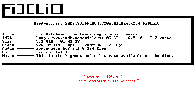 NFO for the release Birdwatchers.2008.SUBFRENCH.720p.BluRay.x264-FiDELiO by FiDELiO