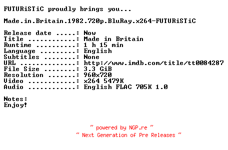 NFO for the release Made.in.Britain.1982.720p.BluRay.x264-FUTURiSTiC by FUTURiSTiC