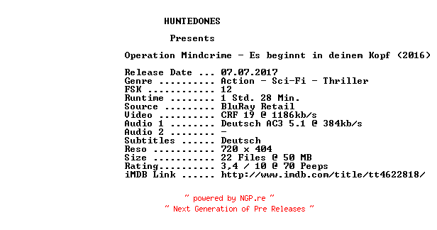 NFO for the release Operation.Mindcrime.Es.beginnt.in.deinem.Kopf.German.2016.AC3.BDRip.x264-HUNTEDONES by HUNTEDONES
