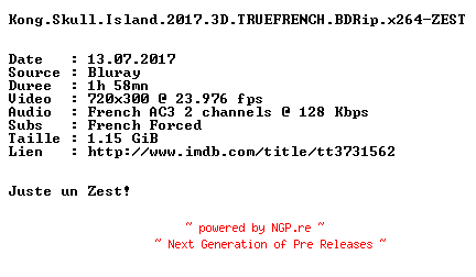 NFO for the release Kong.Skull.Island.2017.3D.TRUEFRENCH.BDRip.x264-ZEST by ZEST