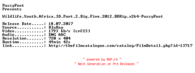 NFO for the release Wildlife.South.Africa.3D.Part.2.Big.Five.2012.BDRip.x264-PussyFoot by PussyFoot