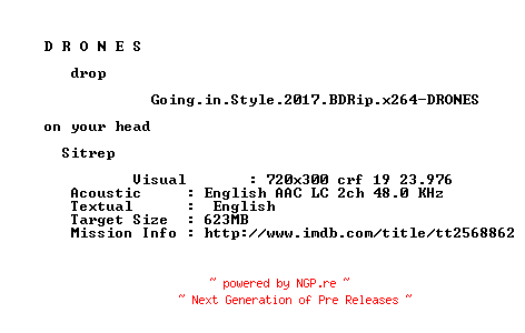 NFO for the release Going.in.Style.2017.BDRip.x264-DRONES by DRONES