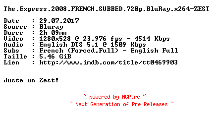 NFO for the release The.Express.2008.FRENCH.SUBBED.720p.BluRay.x264-ZEST by ZEST