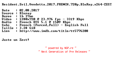 NFO for the release Resident.Evil.Vendetta.2017.FRENCH.720p.BluRay.x264-ZEST by ZEST