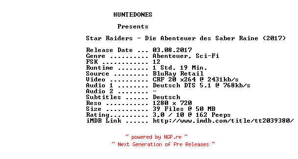 NFO for the release Star.Raiders.Die.Abenteuer.des.Saber.Raine.2017.German.720p.BluRay.x264-HUNTEDONES by HUNTEDONES