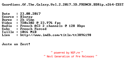 NFO for the release Guardians.Of.The.Galaxy.Vol.2.2017.3D.FRENCH.BDRip.x264-ZEST by ZEST