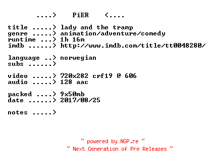 NFO for the release Lady.And.The.Tramp.1955.NORWEGiAN.BDRip.x264-PiER by PiER