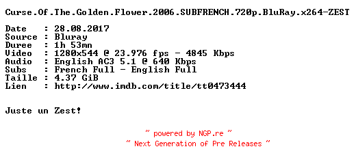 NFO for the release Curse.Of.The.Golden.Flower.2006.SUBFRENCH.720p.BluRay.x264-ZEST by ZEST
