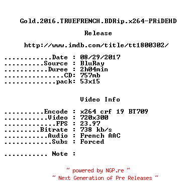 NFO for the release Gold.2016.TRUEFRENCH.BDRip.x264-PRiDEHD by PRiDEHD