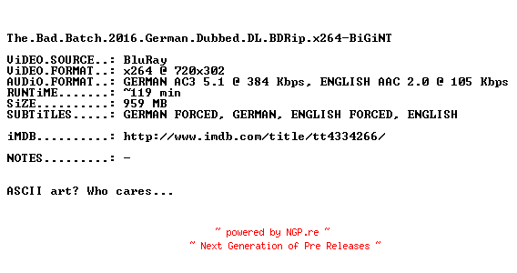 NFO for the release The.Bad.Batch.2016.German.Dubbed.DL.BDRip.x264-BiGiNT by BiGiNT