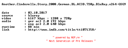 NFO for the release Another.Cinderella.Story.2008.German.DL.AC3D.720p.BluRay.x264-GSG9 by GSG9