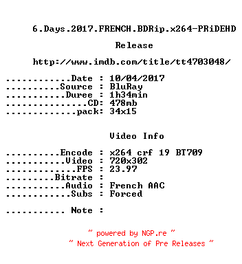 NFO for the release 6.Days.2017.FRENCH.BDRip.x264-PRiDEHD by PRiDEHD