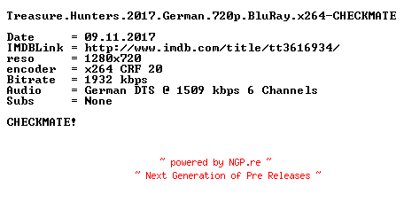 NFO for the release Treasure.Hunters.2017.German.720p.BluRay.x264-CHECKMATE by CHECKMATE