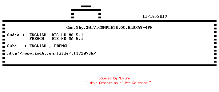 NFO for the release Gun.Shy.2017.COMPLETE.QC.BLURAY-4FR by 4FR