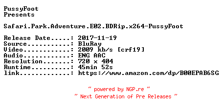 NFO for the release Safari.Park.Adventure.E02.BDRip.x264-PussyFoot by PussyFoot