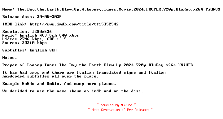 NFO for the release The.Day.the.Earth.Blew.Up.A.Looney.Tunes.Movie.2024.PROPER.720p.BluRay.x264-PiGNUS by PiGNUS