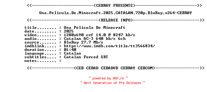 NFO for the release Una.Pelicula.De.Minecraft.2025.CATALAN.720p.BluRay.x264-CEBRAY by CEBRAY