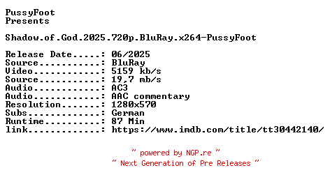 NFO for the release Shadow.of.God.2025.720p.BluRay.x264-PussyFoot by PussyFoot