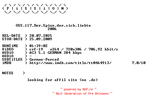 NFO for the release OSS.117.Der.Spion.der.sich.liebte.German.2006.BDRiP.x264.iNTERNAL-FiSSiON by FiSSiON