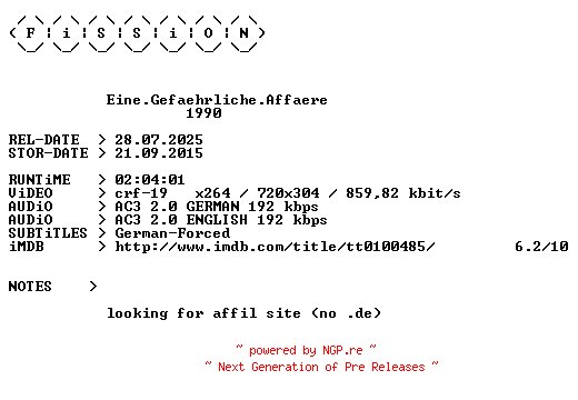 NFO for the release Eine.Gefaehrliche.Affaere.German.1990.DL.BDRiP.x264.iNTERNAL-FiSSiON by FiSSiON
