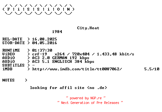 NFO for the release City.Heat.German.1984.DL.BDRiP.x264.iNTERNAL-FiSSiON by FiSSiON