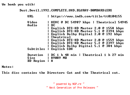 NFO for the release Dust.Devil.1992.COMPLETE.UHD.BLURAY-B0MBARDiERS by B0MBARDiERS