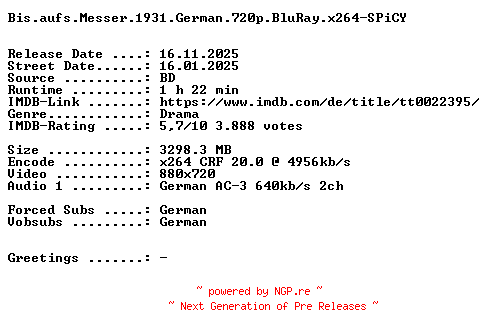 NFO for the release Bis.aufs.Messer.1931.German.720p.BluRay.x264-SPiCY by SPiCY