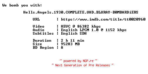 NFO for the release Hells.Angels.1930.COMPLETE.UHD.BLURAY-B0MBARDiERS by B0MBARDiERS