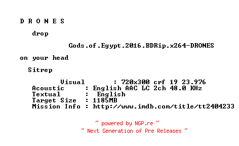 NFO for the release Gods.of.Egypt.2016.BDRip.x264-DRONES by DRONES