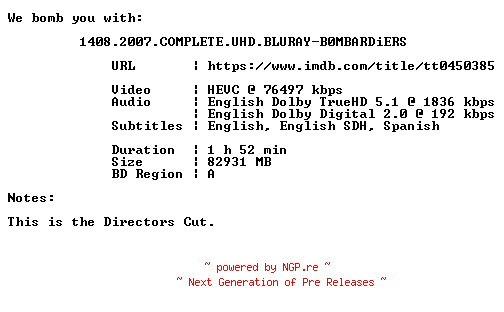 NFO for the release 1408.2007.COMPLETE.UHD.BLURAY-B0MBARDiERS by B0MBARDiERS