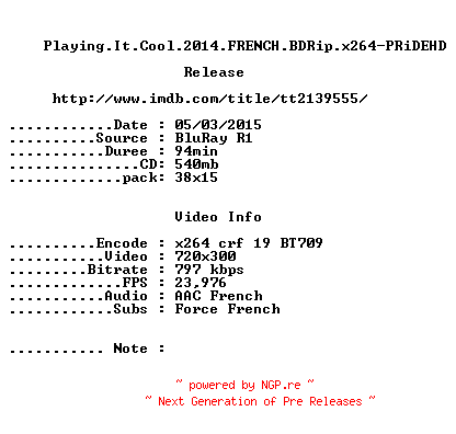NFO for the release Playing.It.Cool.2014.FRENCH.BDRip.x264-PRiDEHD by PRiDEHD