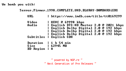 NFO for the release Terror.Firmer.1998.COMPLETE.UHD.BLURAY-B0MBARDiERS by B0MBARDiERS