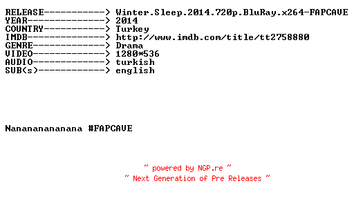 NFO for the release Winter.Sleep.2014.720p.BluRay.x264-FAPCAVE by FAPCAVE
