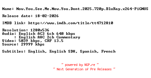 NFO for the release Now.You.See.Me.Now.You.Dont.2025.720p.BluRay.x264-PiGNUS by PiGNUS