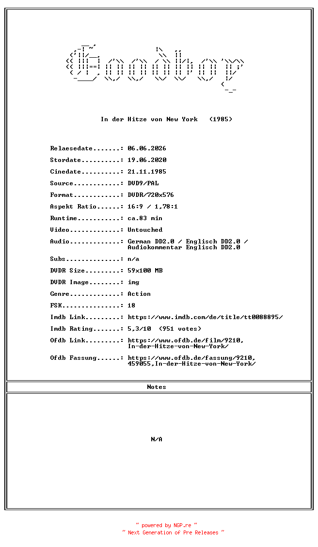 NFO for the release In.der.Hitze.von.New.York.GERMAN.1985.DL.COMPLETE.PAL.DVD9-Goodboy by Goodboy