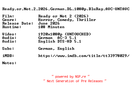 NFO for the release Ready.or.Not.2.2026.German.DL.1080p.BluRay.AVC-UNTAVC by UNTAVC