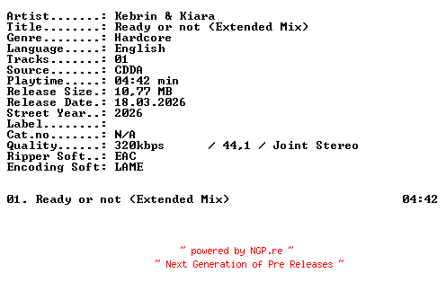 NFO for the release Kebrin_and_Kiara-Ready_or_not_(Extended_Mix)-SINGLE-WEB-2026-XTC_iNT by XTC_iNT