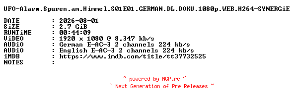 NFO for the release UFO-Alarm.Spuren.am.Himmel.S01E01.GERMAN.DL.DOKU.1080p.WEB.H264-SYNERGiE by SYNERGiE