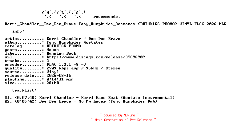 NFO for the release Kerri_Chandler__Dee_Dee_Brave-Tony_Humphries_Acetates-(RBTHKISS-PROMO)-VINYL-FLAC-2026-MLS by MLS