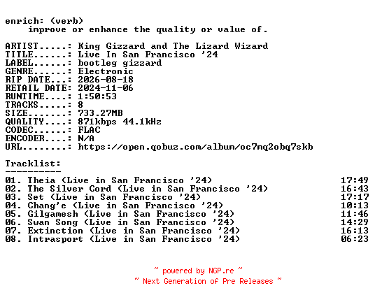 NFO for the release King_Gizzard_and_The_Lizard_Wizard-Live_In_San_Francisco_24-16BIT-WEB-FLAC-2024-ENRiCH by ENRiCH