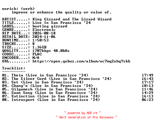 NFO for the release King_Gizzard_and_The_Lizard_Wizard-Live_In_San_Francisco_24-24BIT-WEB-FLAC-2024-ENRiCH by ENRiCH