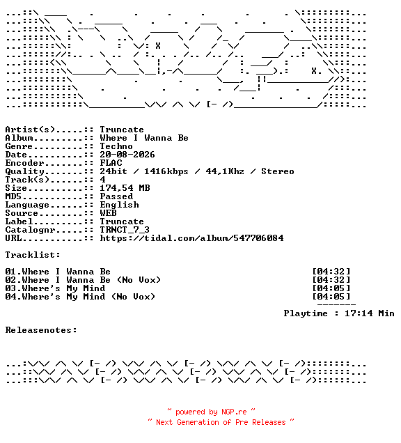 NFO for the release Truncate-Where_I_Wanna_Be-TRNCT_7_3-24BIT-WEB-FLAC-2026-WAVED by WAVED