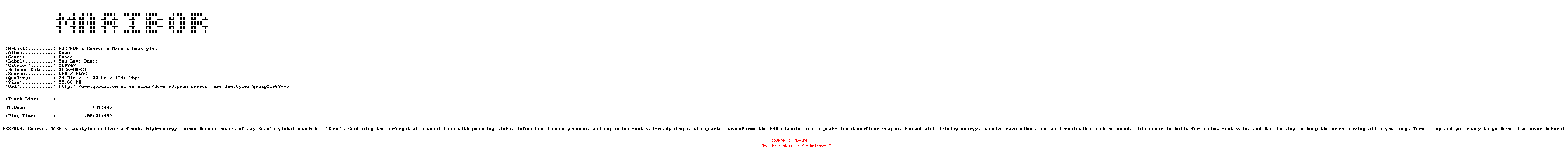NFO for the release R3SPAWN_x_Cuervo_x_Mare_x_Lawstylez-Down-(YLD747)-SINGLE-24BIT-WEB-FLAC-2026-MARiBOR by MARiBOR