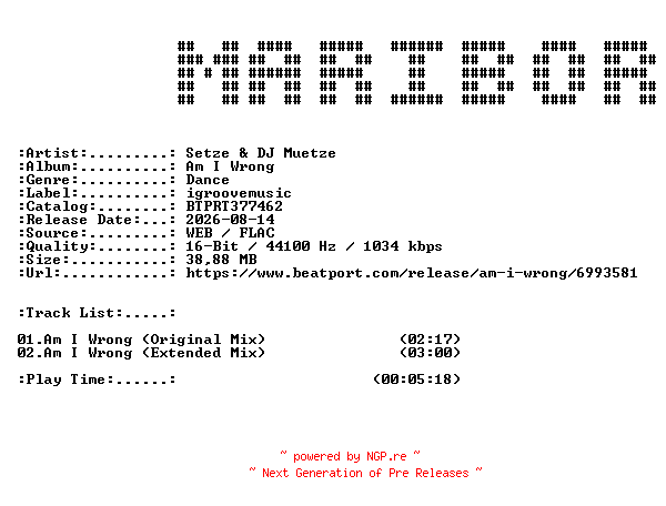 NFO for the release Setze_x_DJ_Muetze-Am_I_Wrong-(BTPRT377462)-16BIT-WEB-FLAC-2026-MARiBOR by MARiBOR