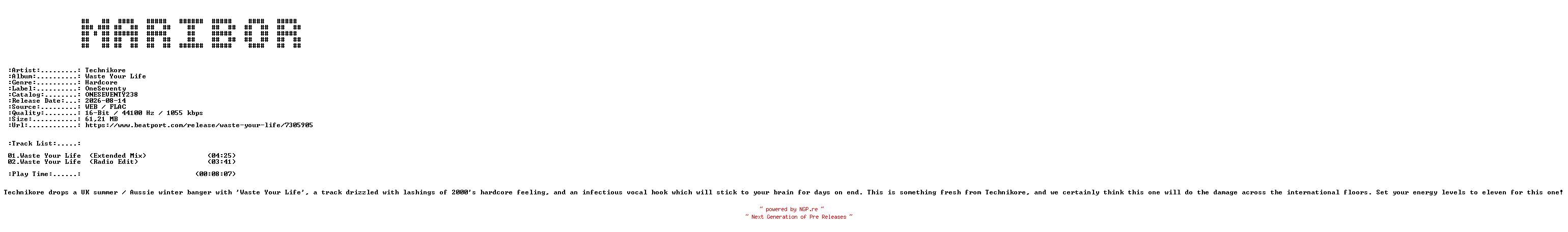 NFO for the release Technikore-Waste_Your_Life-(ONESEVENTY238)-16BIT-WEB-FLAC-2026-MARiBOR by MARiBOR