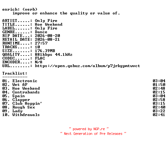 NFO for the release Only_Fire-Hoe_Weekend-16BIT-WEB-FLAC-2026-ENRiCH by ENRiCH