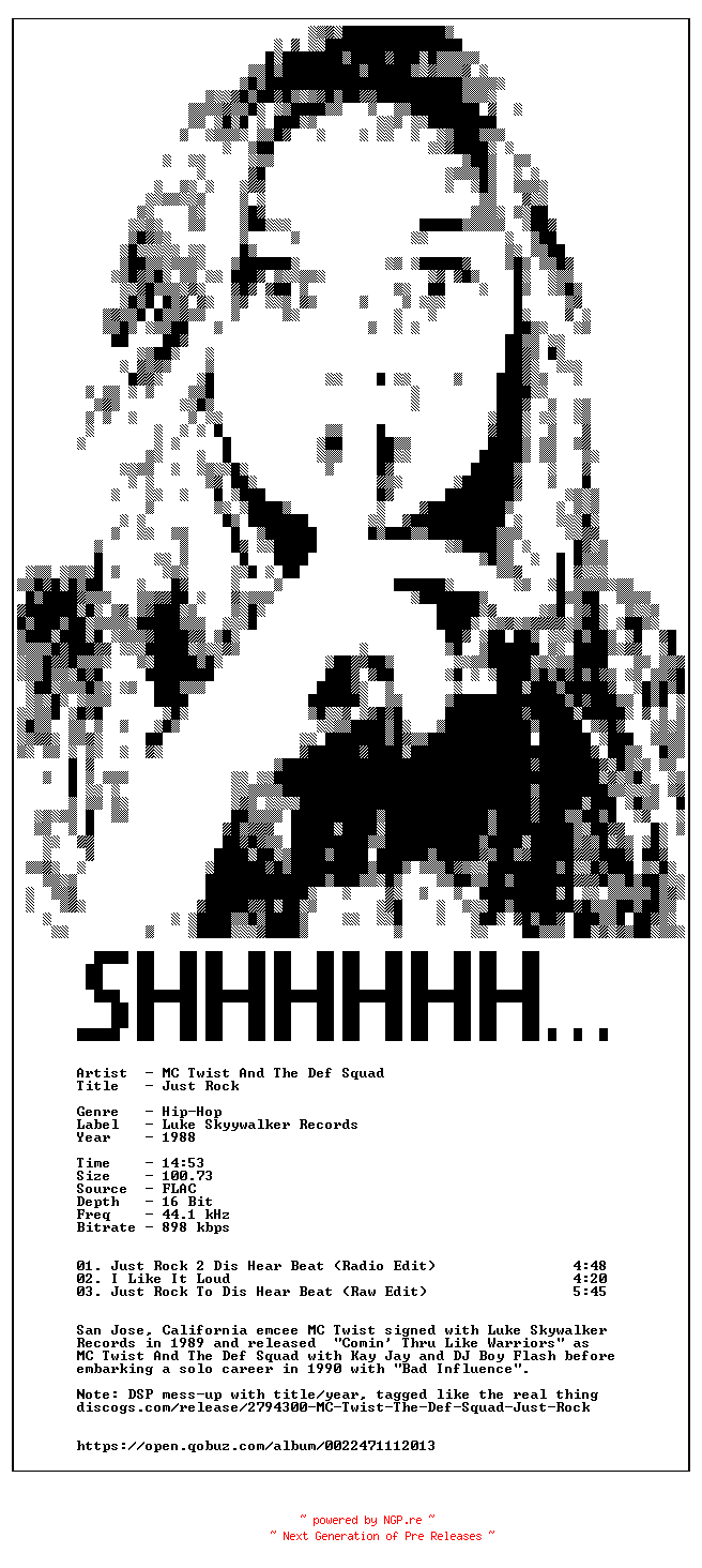 NFO for the release MC_Twist_And_The_Def_Squad-Just_Rock-16BIT-WEB-FLAC-1988-SHHHHHH by SHHHHHH